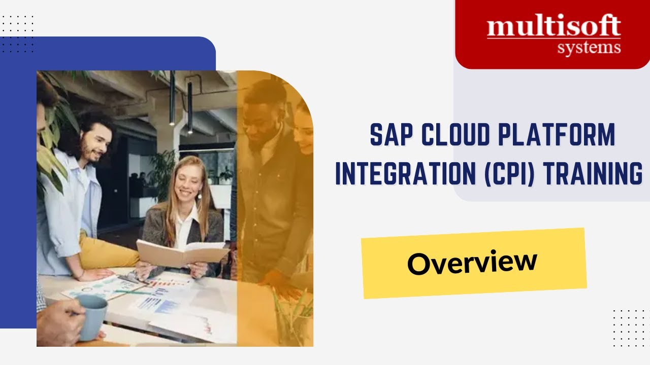 SAP Cloud Platform Integration (CPI) Training | CLD900  Overview | Multisoft Systems