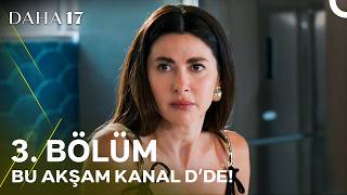 Daha On Yedi 3. Bölüm 1. Fragmanı