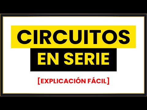 CIRCUITO en SERIE [Explicación FÁCIL]
