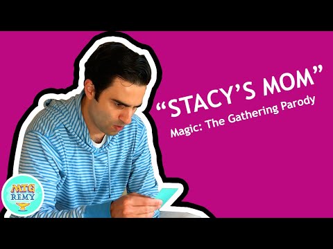 Stacy's Mom (Magic: The Gathering Parody)