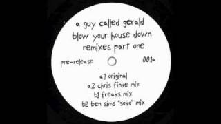 A Guy Called Gerald - Blow Your House Down (Chris Finke's Doin Up The House Remix)