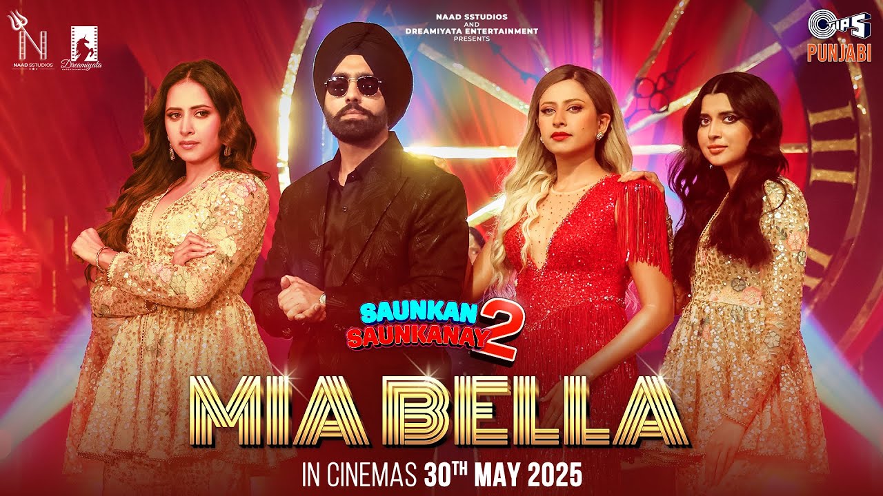 Mia Bella Lyrics | Saunkan Saunkanay 2 | Ammy Virk, Jyotica Tangri
