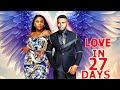 LOVE IN 27 DAYS - MAURICE SAM/DESTINY ETIKO 2024 NOLLYWOOD MOVIE
