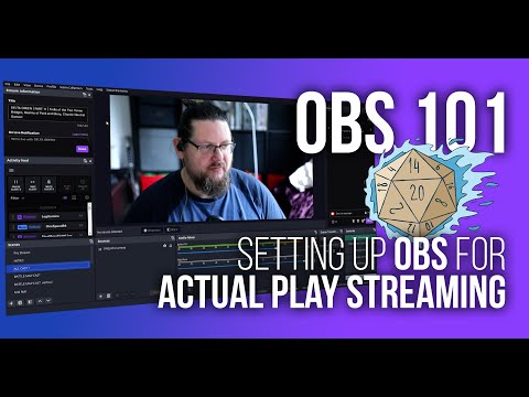 OBS 101 - How to set up OBS for streaming Actual Play games | Part 1