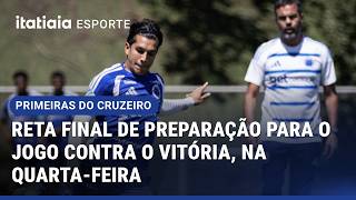 SÁBADO DE TRABALHO NA TOCA, CRUZEIRO SEGUE PREPARAÇÃO PARA O JOGO CONTRA O VITÓRIA NO BRASILEIRO