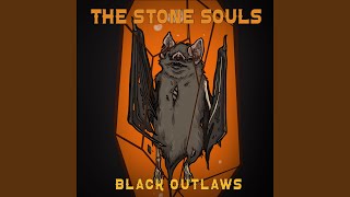 The Stone Souls - Black Outlaws video