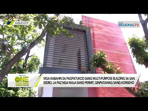 One Western Visayas: Wala permit nga multi-purpose building sa San Isidro, La Paz, ginaimbestigaran