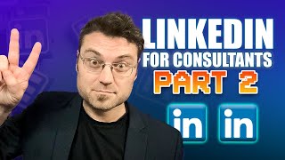 Linkedin for Consultants Part 2: Technical Setup