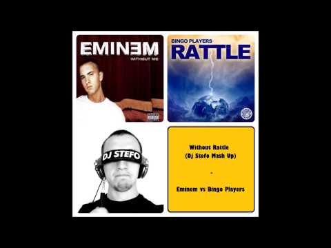 Without Rattle (Dj Stefo mash up) - Eminem vs Bingo Players
