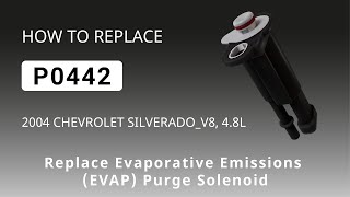 How to replace Evaporative Emissions (EVAP) Purge Solenoid 2004 CHEVROLET SILVERADO V8, 4.8L