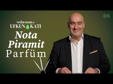 Vedat Ozan ile Ufkun 2 Katı - [08] Nota, Piramit, Parfüm