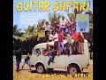 VA ‎ Guitar Safari Electric Explosion In Africa 50 S 60 S Rock Afrobeat Soul Rumba Music Calypso