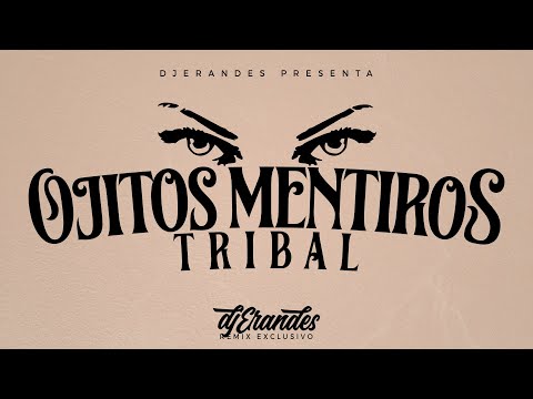 OJITOS MENTIROSOS TRIBALERO - DJ ERANDES 2026
