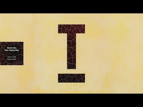 Martin Ikin (feat. Hayley May) - How I Feel (Vocal Mix)