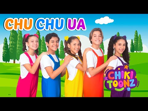 Chu Chu Ua - Chiki Version | Música para niños | @ChikiToonz