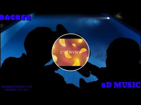 W.E.N.A x VNM x SZPAKU - CYTRYNÓWKA (Lukee x Padi Blend) (8D MUSIC & BASSBOOSTED MUSIC DACKER)