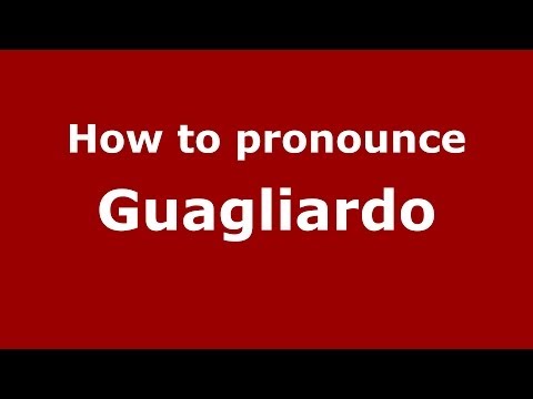 How to pronounce Guagliardo (Italian/Italy) - PronounceNames.com