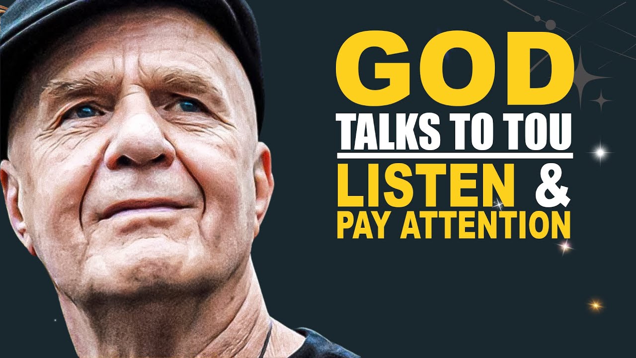 God Talks To You Through Everyday Life... Listen & Pay Attention | Wayne Dyer