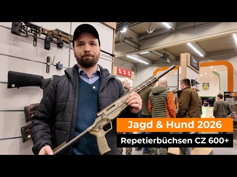 Jagd & Hund 2026: Die Repetierbüchsen CZ 600+