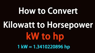 How to Convert Kilowatt to Horsepower