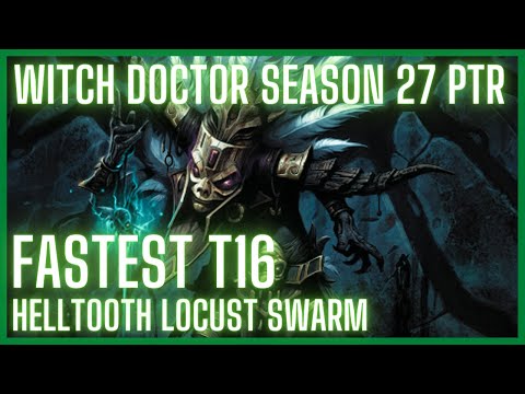 (NERFED)WD Season 27 PTR Helltooth Locust Swarm Fastest Witch Doctor T16 Build Diablo 3
