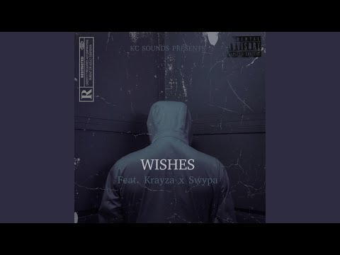Wishes (feat. Krayza & Swypa)
