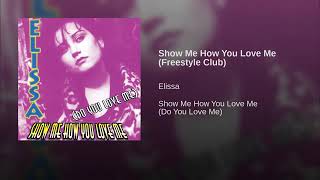 Elissa = Show Me How You Love Me