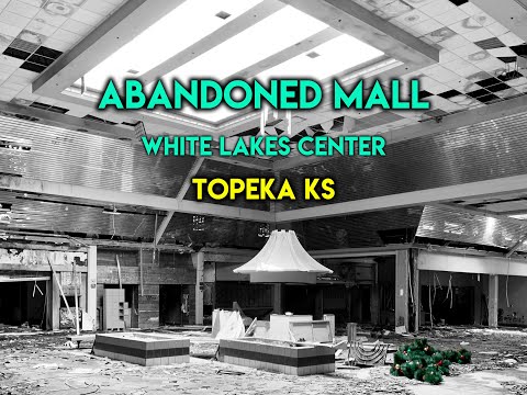 ABANDONED MALL - WHITE LAKES CENTER - TOPEKA KS