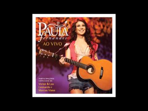 Paula Fernandes - Quando a Chuva Passar - Partic. Marcus Viana (Audio)