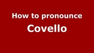 How to pronounce Covello