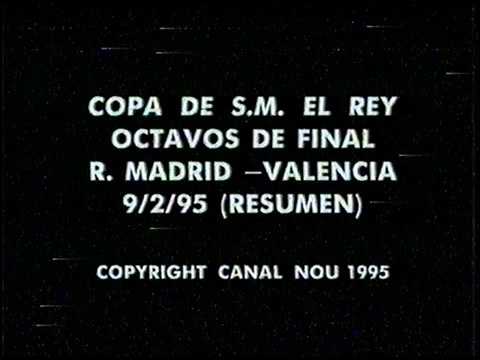Real Madrid 1 - Valencia CF 2. Copa del rey 94-95. Ida dieciseisavos de final.