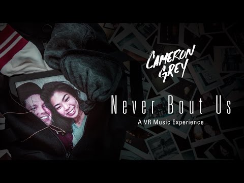 Cameron Grey - Never Bout Us VR