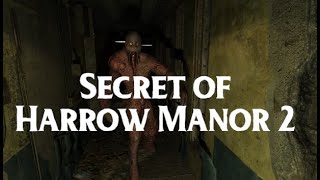 Secret of Harrow Manor 2 - First Look Gameplay / (PC)
