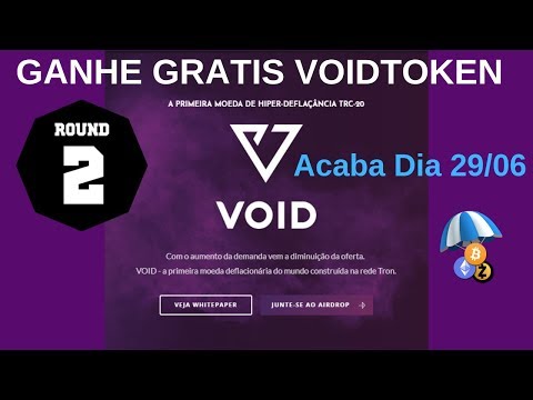 🔴CORRE ACABA AMANHA🔴 -2 ROUND- Ganhe Gratis (VOIDTOKEN) 1ª MOEDA DEFLACIONÁRIA DA REDE TRON