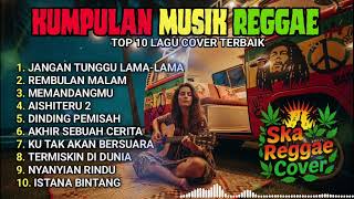 Download lagu Reggae Terbaru 2025 Full Album 🎧 Lagu Hits Spotify Indonesia | Musik Cover Santai mp3