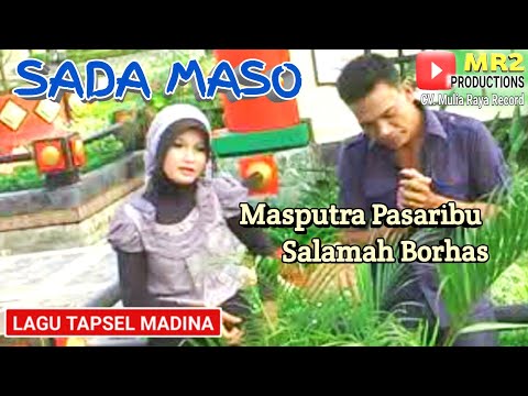 SADA MASO - Lagu Tapsel - MASPUTRA PASARIBU ft SALAMAH BORHAS