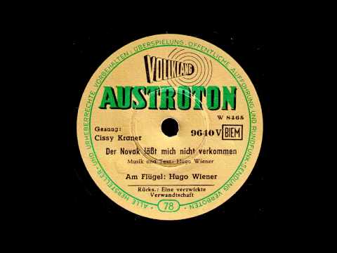 Der Novak läßt mich nicht verkommen / Cissy Kraner, am Flügel: Hugo Wiener
