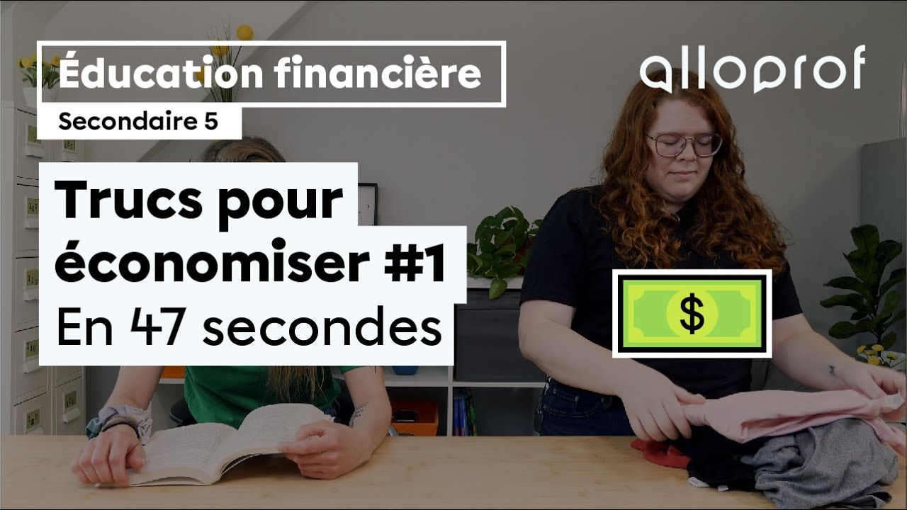 Trucs pour économiser #1, en 47 secondes
