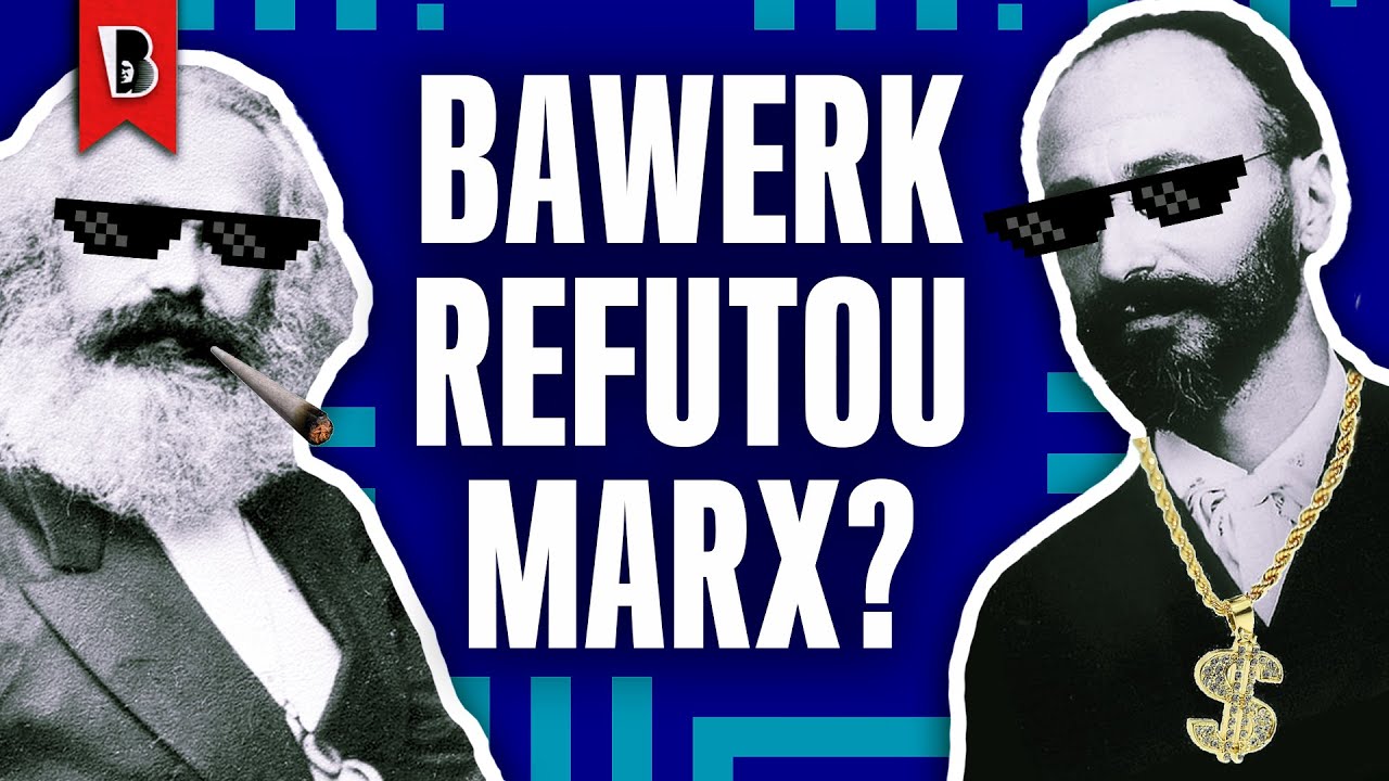 BÖHM BAWERK REFUTOU MARX?