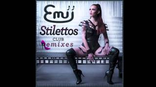Emii - Stilettos (Extended Remix) [Audio]