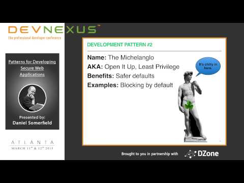 Devnexus 2015 - Patterns for Developing Secure Web Applications - Daniel Somerfield