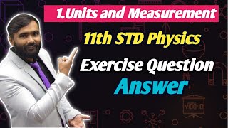 11th Std Physics|Chapter No 1|Units and Measurement|Lecture 10|Exercise Question 1 & 2  Solution