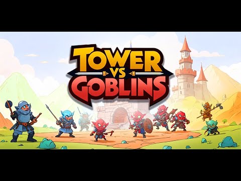 Tower vs Goblins