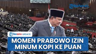 Momen Prabowo Izin Menyeruput Kopi ke Puan Picu Gelak Tawa: Saya Mohon Izin Minum Ibu Ketua