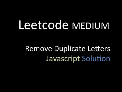 Remove Duplicate Letters Javascript Solution With Visualization