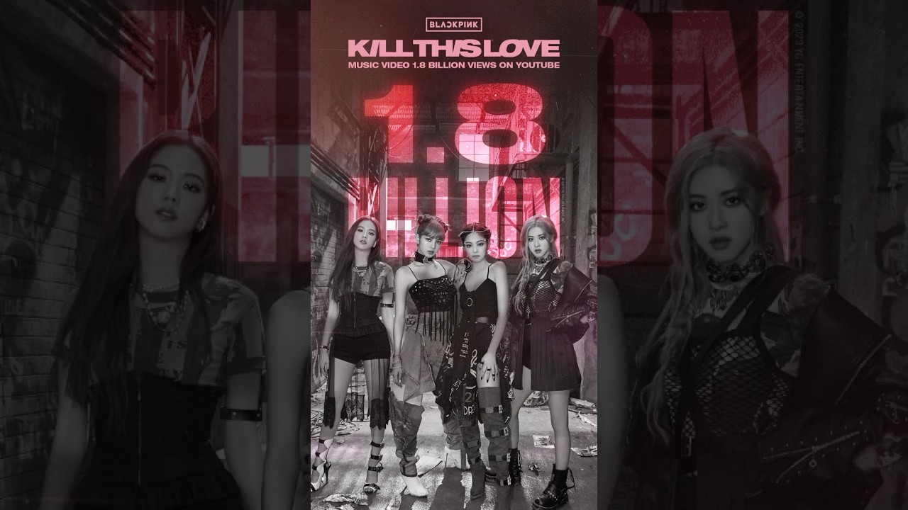 BLACKPINK - 'Kill This Love' M/V HITS 1.8 BILLION VIEWS