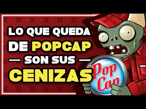 Lo que queda de POPCAP son SUS CENIZAS | La historia de PopCap