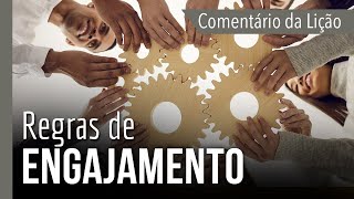 COMENTÁRIO DA LIÇÃO: Regras de engajamento | Michelson Borges