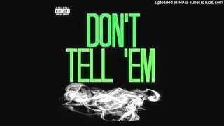 Jeremih -Don&#39;t Tell Em (REMIX) Ft Ty Dolla $ign, French Montana, Migos &amp; YG (Prod DJ Mustard)