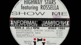 Highway Stars Featuring Rossella - Show Me (Kriptonite Mix)